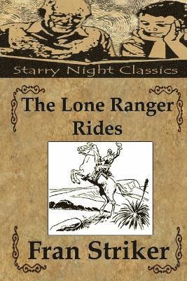 bokomslag The Lone Ranger Rides