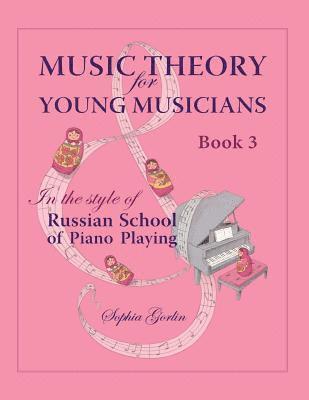 bokomslag Music Theory for Young Musicians in the Style of Russian School of Piano Playing