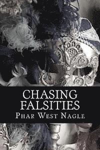 Phar West Nagle - Chasing Falsities: A companion novel to Chasing Faith, Häftad