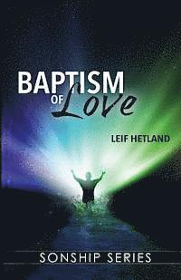 Leif Hetland - Baptism of Love, Häftad