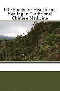 900 Foods for Health and Healing in Traditional Chinese Medicine 1