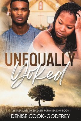 Unequally Yoked: The Pleasures of Sin lasts for a Season 1