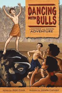 bokomslag Dancing with Bulls: A Matthew and Mason Adventure