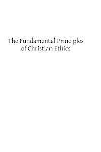 The Fundamental Principles of Christian Ethics 1