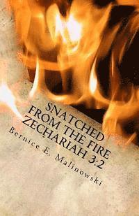 Snatched From the Fire Zechariah 3: 2 1