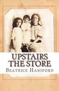 Beatrice Haniford - Upstairs The Store, Häftad