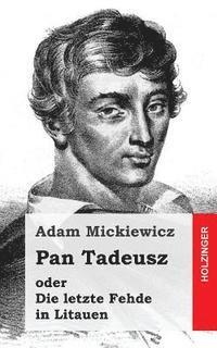 Pan Tadeusz oder Die letzte Fehde in Litauen 1