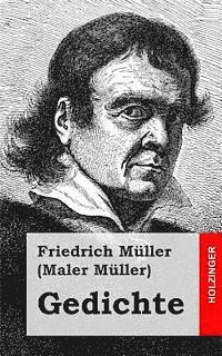 Friedrich Muller (Maler Muller) - Gedichte, Häftad