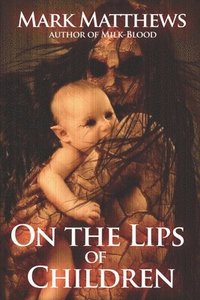 bokomslag On The Lips of Children