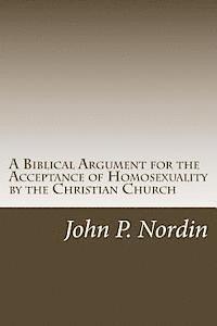 A Biblical Argument for the Acceptance of Homosexuality by the Christian Church