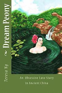 bokomslag Dream Peony: A Tragic Love Story in Chinese Tang Dynasty