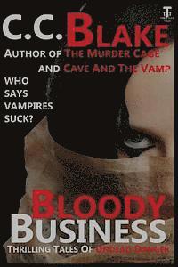 Bloody Business: Thrilling Tales of Undead Danger 1