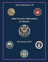 bokomslag Joint Security Operations in Theater: 03 February 2010