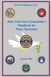 bokomslag Joint Task Force Commander's Handbook for Peace Operations: 16 June 1997