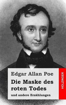 bokomslag Die Maske des roten Todes: und andere Erzählungen