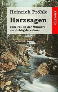 Harzsagen: zum Teil in der Mundart der Gebirgsbewohner 1