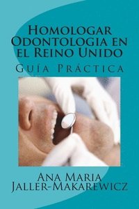 bokomslag Homologar Odontologia en el Reino Unido: Guía Práctica