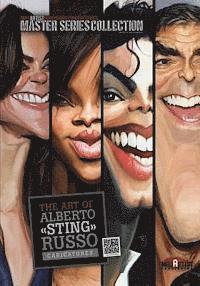 The Art of Alberto 'Sting' Russo: Caricatures: MadArtistPublishing.com Presents MASTER SERIES COLLECTION 1