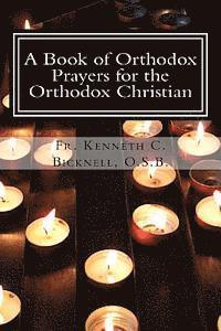 A Book of Orthodox Prayers for the Orthodox Christian 1