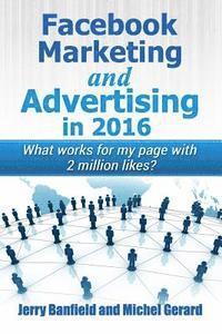 Facebook Marketing and Advertising in 2016: What works for my page with 2 million likes? 1