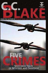bokomslag Five Crimes: Shocking Tales of Mystery and Suspense