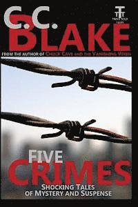 Five Crimes: Shocking Tales of Mystery and Suspense 1