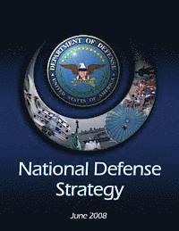 bokomslag National Defense Strategy: June 2008