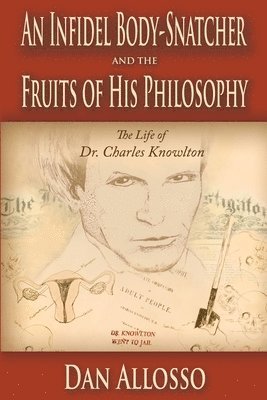 bokomslag Infidel Body-Snatcher and the Fruits of His Philosophy
