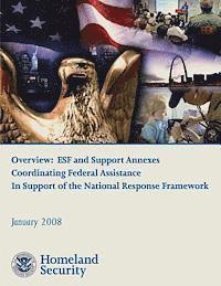 bokomslag Overview: ESF and Support Annexes Coordinating Federal Assistance In Support of the National Response Framework