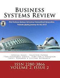 Business Systems Review - ISSN 2280-3866: International Symposium. THE ECONOMIC CRISIS: TIME FOR A PARADIGM SHIFT TOWARDS A SYSTEMS APPROACH 1