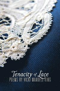 bokomslag Tenacity of Lace: Poems by Vicki Mandell-King