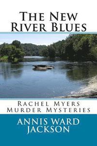 bokomslag The New River Blues: Rachel Myers Murder Mysteries