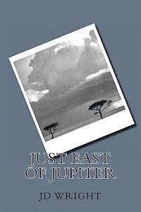 Jd Wright - Just East Of Jupiter, Häftad