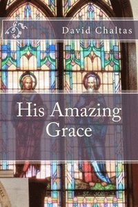 bokomslag His Amazing Grace