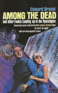 Among the Dead and Other Events Leading to the Apocalypse