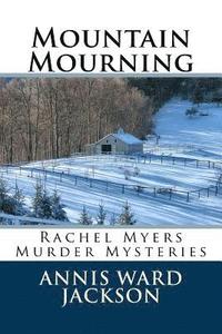 bokomslag Mountain Mourning: Rachel Myers Murder Mysteries