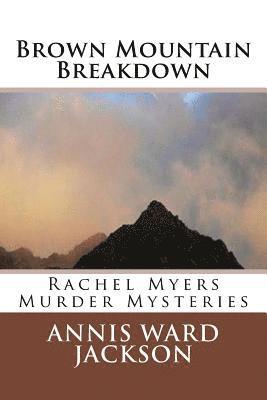 bokomslag Brown Mountain Breakdown: Rachel Myers Murder Mysteries