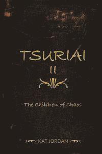 bokomslag Tsuriai II: The Children of Chaos