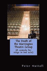 bokomslag The Death of the Warrington Theatre Group