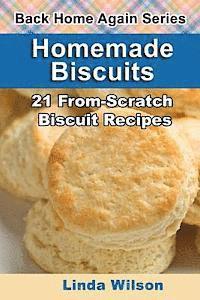 bokomslag Homemade Biscuits: 21 From-Scratch Biscuit Recipes