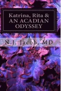 Katrina, Rita & AN ACADIAN ODYSSEY: Post Traumatic Stress Disorder 1