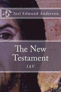 The New Testament: The JAV 1