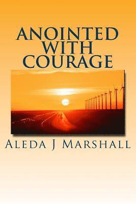 ANOINTED with COURAGE 1