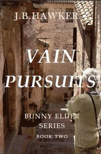 bokomslag Vain Pursuits: Book Two in the Bunny Elder Mysteries Series