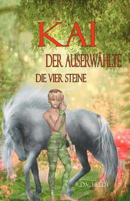 bokomslag Kai - Der Auserwählte: Die vier Steine