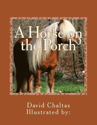 David Chaltas - Horse on the Porch, Häftad