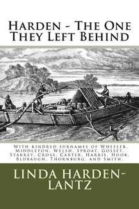 bokomslag Harden - 'The One They Left Behind': With kindred surnames of Welsh, Wheeler, Middleton, Gossett, Sproat, and Bane