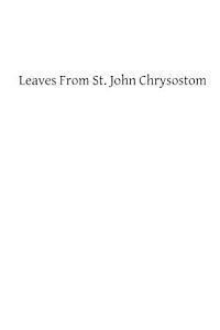 bokomslag Leaves From St. John Chrysostom