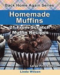 bokomslag Homemade Muffins: 21 From-Scratch Muffin Recipes