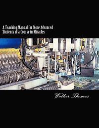 Walker Thomas - A Teaching Manual for More Advanced Students of a Course in Miracles, Häftad